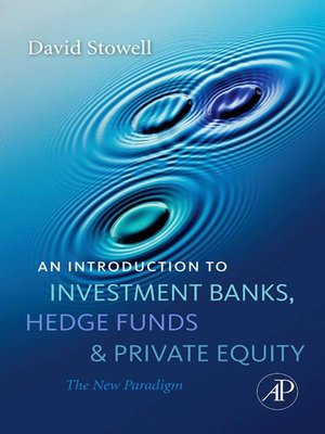 cover image of An Introduction to Investment Banks, Hedge Funds, and Private Equity